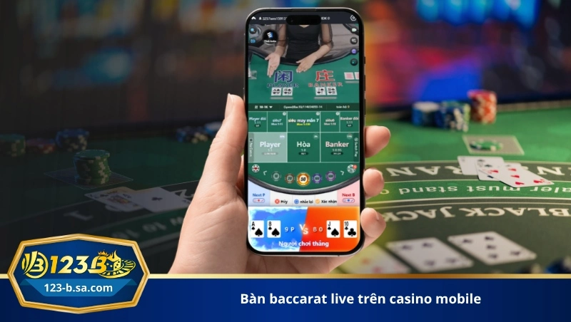 bàn baccarat live trên casino mobile