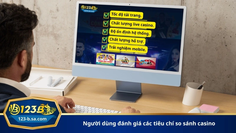 người dùng đánh giá các tiêu chí so sánh casino