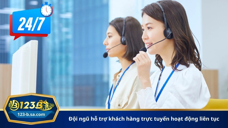 đội ngũ hỗ trợ khách hàng trực tuyến hoạt động liên tục