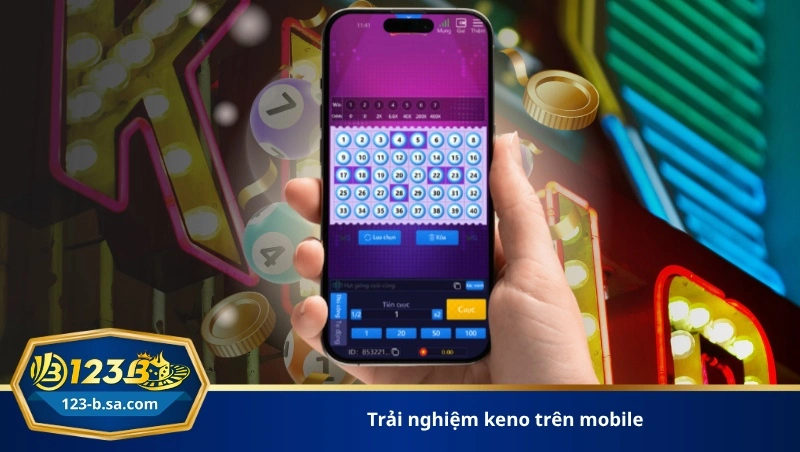 trải nghiệm keno trên mobile