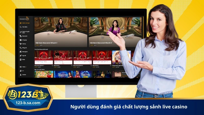 người dùng đánh giá chất lượng sảnh live casino