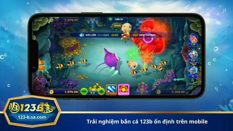 trải nghiệm bắn cá 123b ổn định trên mobile
