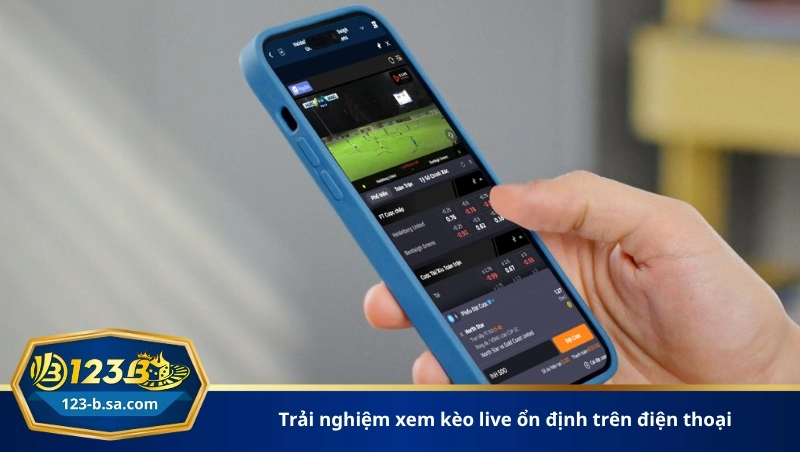 trải nghiệm xem kèo live ổn định trên điện thoại